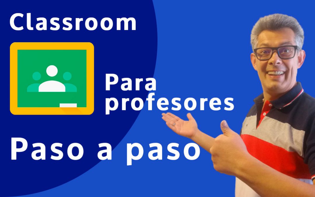 💻Tutorial de Classroom para profesores, paso a paso - Introducción - Por el Profetato