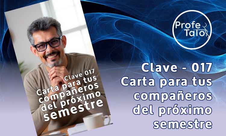 Las Claves del Profetato Clave - 017 Carta para tus compañeros del próximo semestre