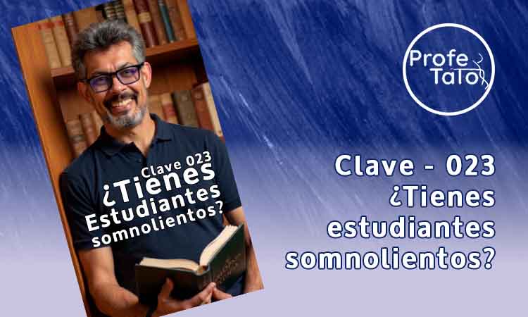 Las Claves del Profetato Clave 023 - Tienes estudiantes somnolientos