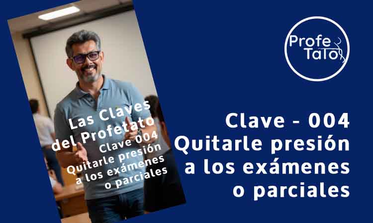 Las Claves del Profetato Clave - 004: Cómo quitarle presión a los exámenes y parciales