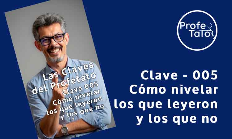 Las claves del Profetato Clave 005: Cómo nivelar los que leyeron y los que no