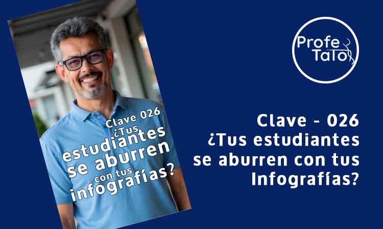Las Claves del Profetato Clave 026 - Tus estudiantes se aburren con tus infografías