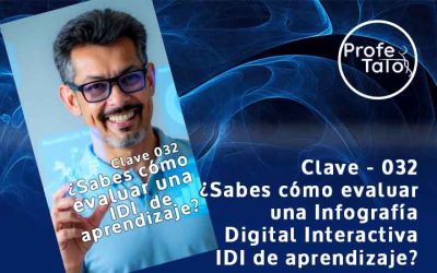 Clave 032 – ¿Sabes cómo evaluar una Infografía Digital Interactiva IDI?