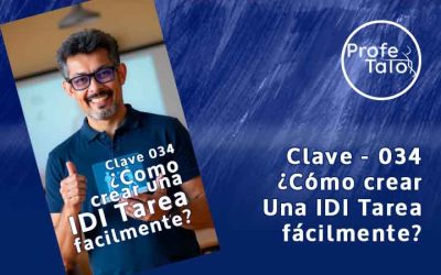Clace 034 – ¿Cómo crear la IDI Tarea fácilmente?